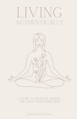 Embrace Authentic Living: Top Guides for Inner Transformation